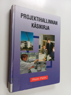 Risto Pelin : Projektihallinnan käsikirja