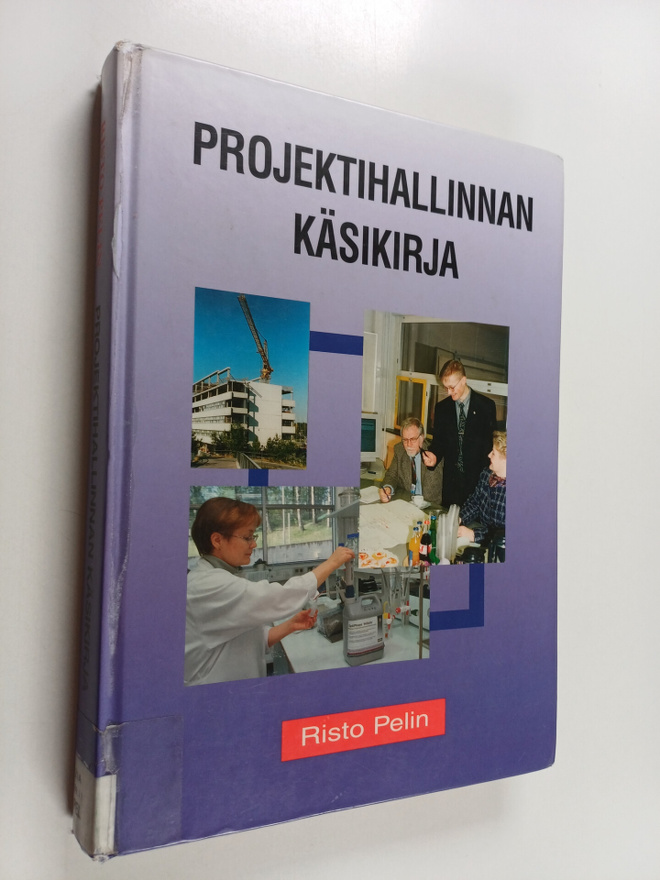 Risto Pelin : Projektihallinnan käsikirja