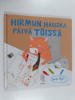 Sarah Dyer : Hirmun hauska päivä töissä