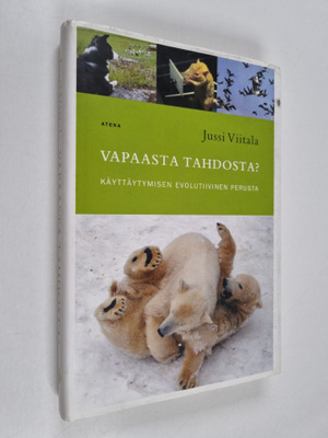 Jussi Viitala : Vapaasta tahdosta : käyttäytymisen evolut...
