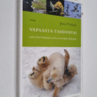 Jussi Viitala : Vapaasta tahdosta : käyttäytymisen evolut... - pikkukuva 1