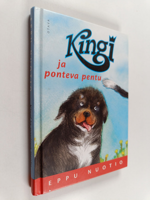 Eppu Nuotio : Kingi ja ponteva pentu