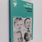 Beatrix Tudor-Hart : Ymmärrä lastasi - pikkukuva 1
