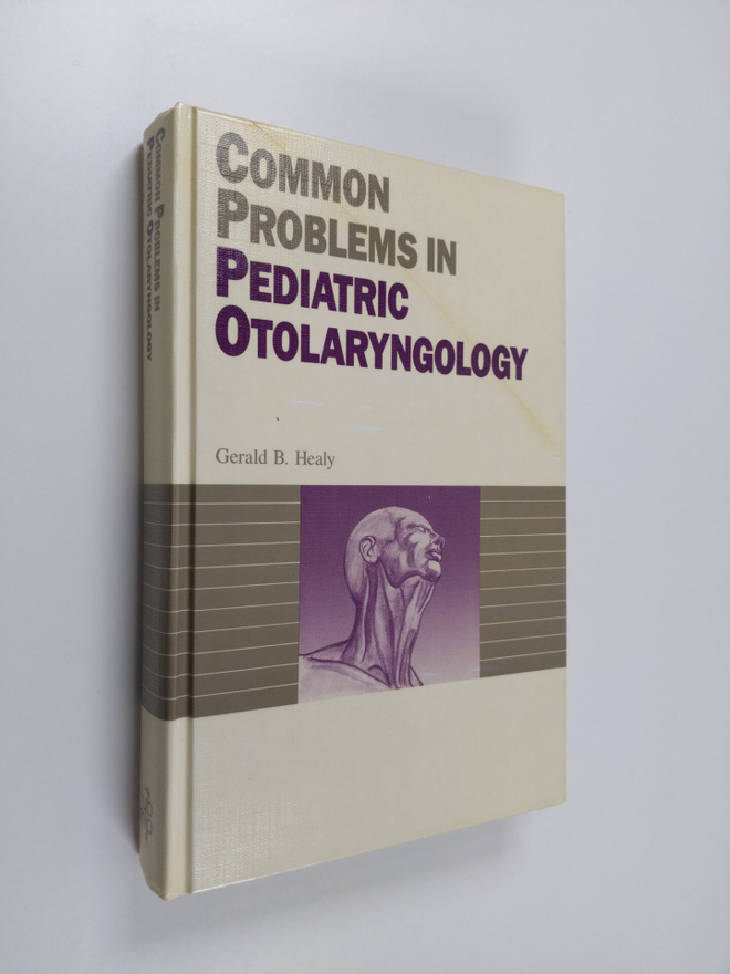 Gerald B. Healy : Common Problems in Pediatric Otolaryngo...