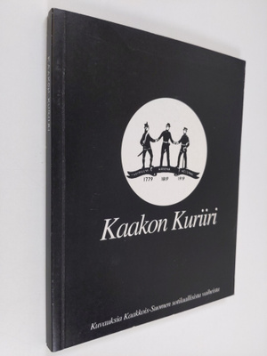 Kaakon kuriiri : kuvauksia Kaakkois-Suomen sotilaallisist...