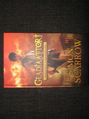 Scarrow, Simon : Gladiaattori - Taistelu vapaudesta v.2011