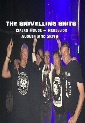 THE SNIVELLING SHITS opera house rebellion 2019 ..uk classic