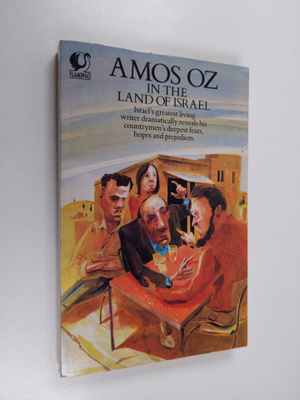 Amos Oz : In the land of Israel