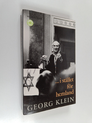 Georg Klein : ...I stället för hemland : memoarer