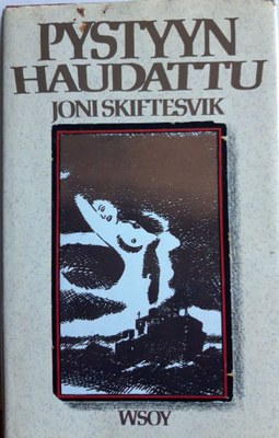 Skiftesvik Joni: Pystyyn haudattu