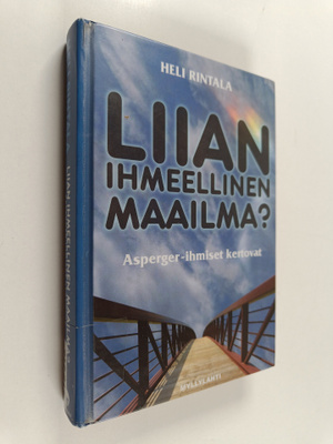 Heli (toim.) Rintala : Liian ihmeellinen maailma : Asperg...