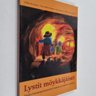 Lystit möykkäjäiset : matka kansanperinteeseen tanssin ja... - pikkukuva 1