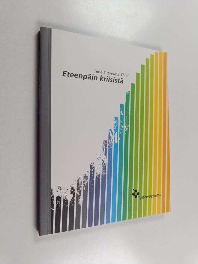 Tiina Saarelma-Thiel : Eteenpäin kriisistä