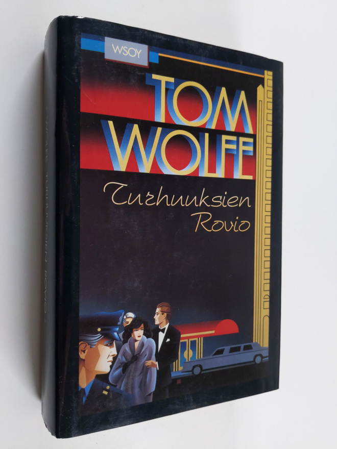 Tom Wolfe : Turhuuksien rovio