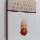 Juha T. Hakala : Luova prosessi tieteessä - pikkukuva 1