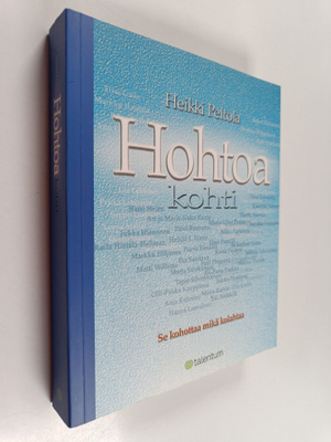 Heikki Peltola : Hohtoa kohti : se kohottaa mikä kolahtaa...