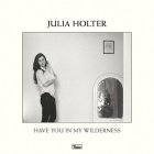 Julia Holter – Have You In My Wilderness - pikkukuva 1