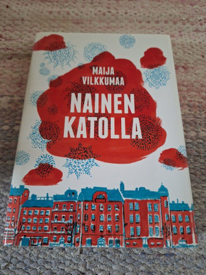 Maija Vilkkumaa-Nainen Katolla