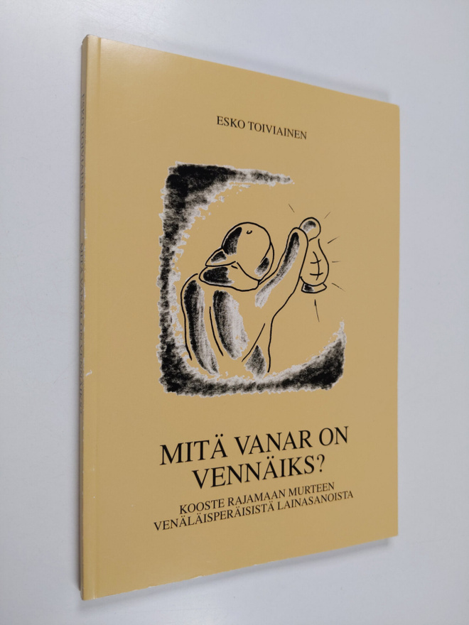 Esko Toiviainen : Mitä vanar on vennäiks? : kooste Rajama...