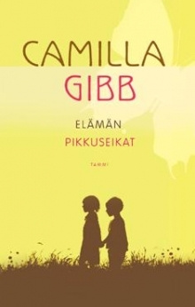 Camilla Gibb - Elämän pikkuseikat