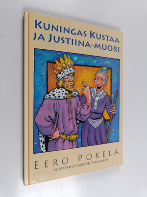 Eero Pokela : Kuningas Kustaa ja Justiina-muori