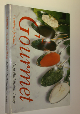 Merja Mustaniemi : Gourmet-ruokien parhaat