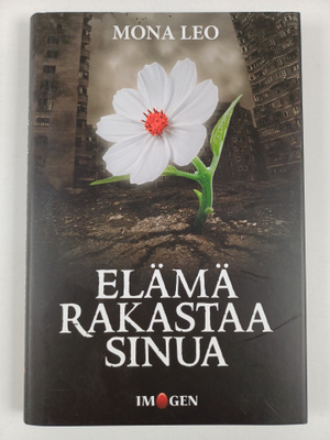Mona Leo : Elämä rakastaa sinua