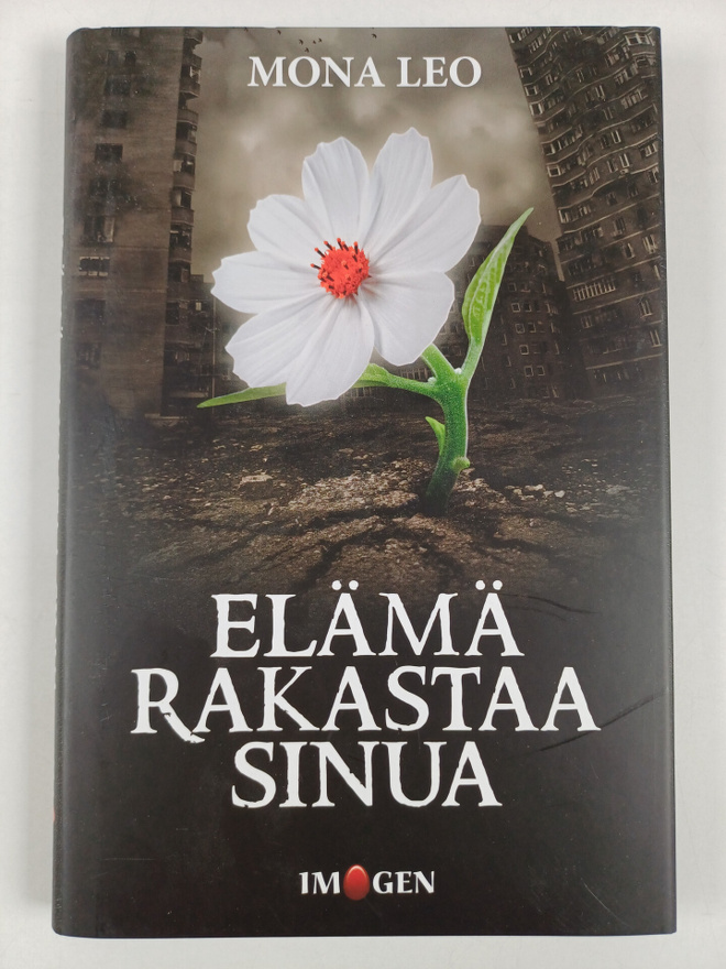 Mona Leo : Elämä rakastaa sinua