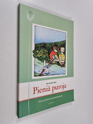 Mari Parikka-Nihti : Pieniä puroja : kasvua kohti kestävä...