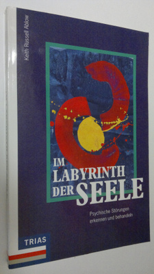 Keith Russell Ablow : Im Labyrinth der Seele . Psychische...