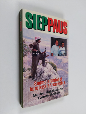 Jukka Mäkinen : Sieppaus : suomalaismiehet kurdisissien v...