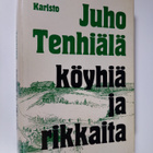 Juho Tenhiälä : Köyhiä ja rikkaita : romaani - pikkukuva 1