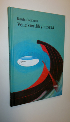 Rauha Kejonen : Vene kiertää ympyrää : novelleja