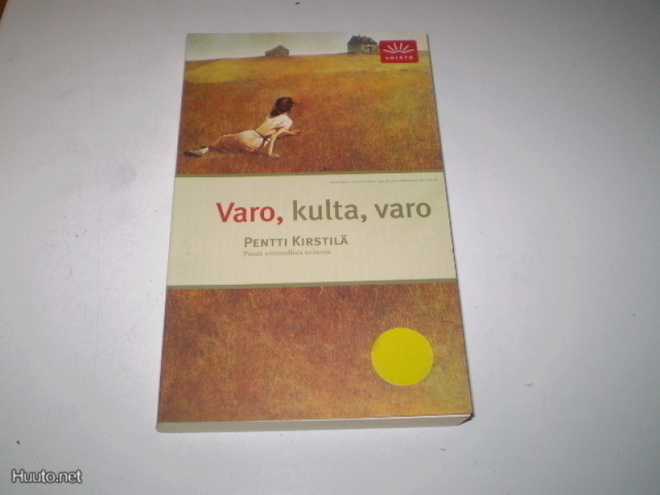 Varo, kulta, varo: Pentti Kirstilä