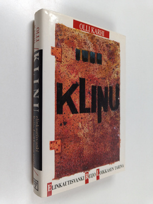 Olli Karhi : Klinu : elinkautisvanki Reijo Loikkasen tari...