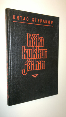 Ortjo Stepanov : Käki kukkui jäihin