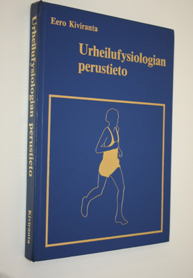 Eero Kiviranta : Urheilufysiologian perustieto