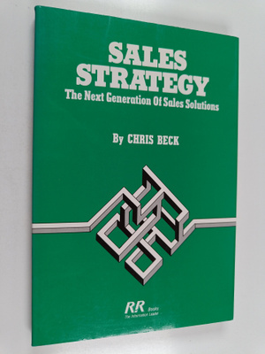 Eckardt C. Beck : Sales Strategy : The Next Generation of...