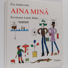 Eva Janikovszky : Aina minä - pikkukuva 1