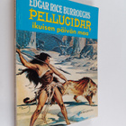 Edgar Rice Burroughs : Pellucidar 2 : seikkailuja maan uu... - pikkukuva 1