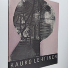 Kauko Lehtinen : Sara Hildenin taidemuseo 4.9.-16.10.1983 - pikkukuva 1