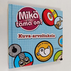 Rebecca Gerlings : Mikä tämä on? : kuva-arvoituksia - pikkukuva 1
