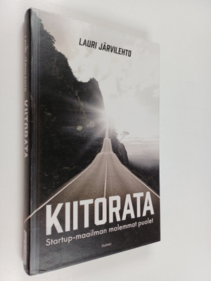 Lauri Järvilehto : Kiitorata : startup-maailman molemmat ...