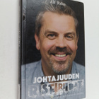 Alf Rehn : Johtajuuden ristiriidat : Miksi johtaja aina e... - pikkukuva 1