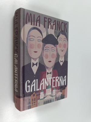 Mia Franck : Galanterna