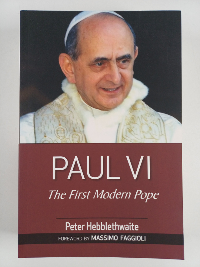 Peter Hebblethwaite : Paul VI - The First Modern Pope
