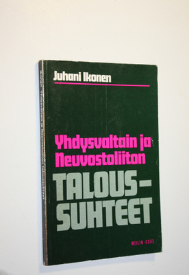 Juhani Ikonen : Yhdysvaltain ja Neuvostoliiton taloussuhteet