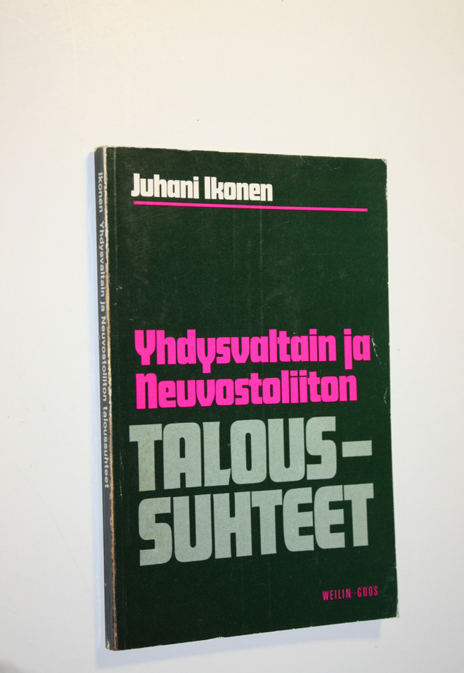Juhani Ikonen : Yhdysvaltain ja Neuvostoliiton taloussuhteet