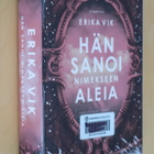 Erika Vik : Hän sanoi nimekseen Aleia ( 1.p. 2017 k.po) - pikkukuva 1