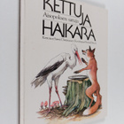 Sören Christensen : Kettu ja haikara : Aisopoksen satuja - pikkukuva 1